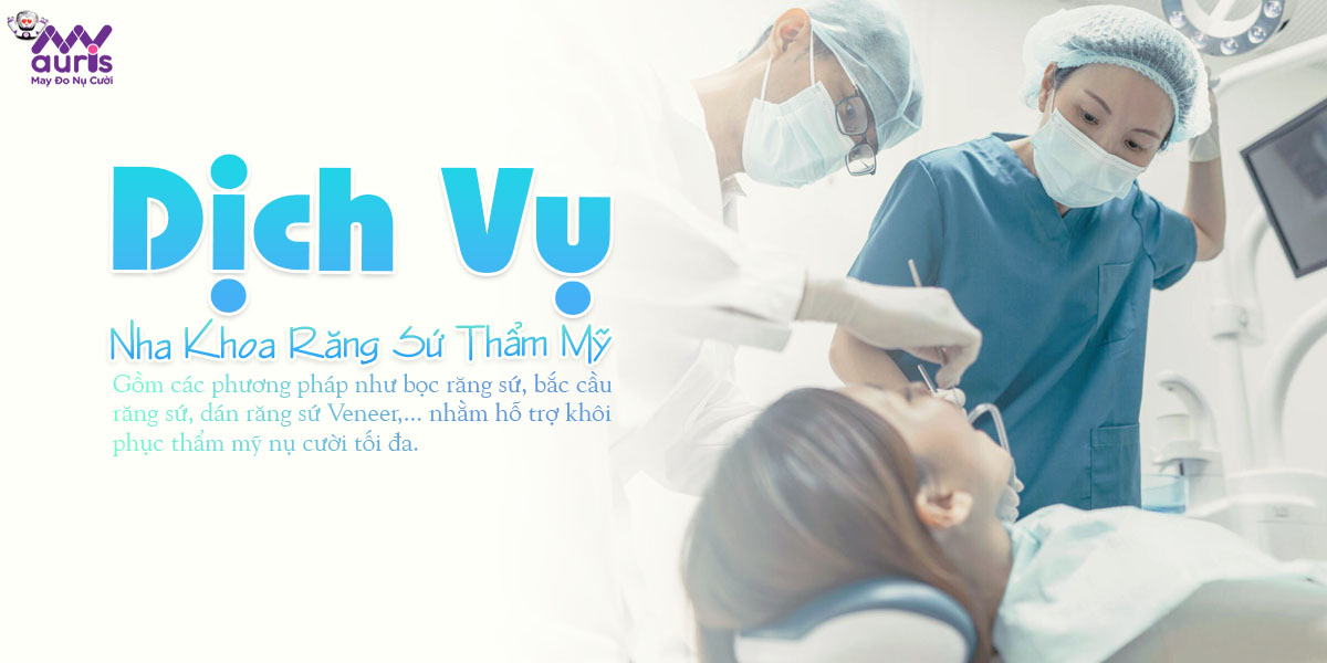 Tham khảo dịch vụ nha khoa răng sứ thẩm mỹ hiện nay - Nha Khoa My Auris