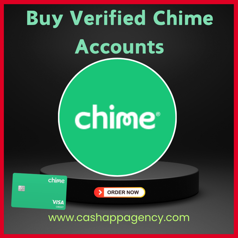 Buy Verified Chime Accounts - Old & Physical Card Active