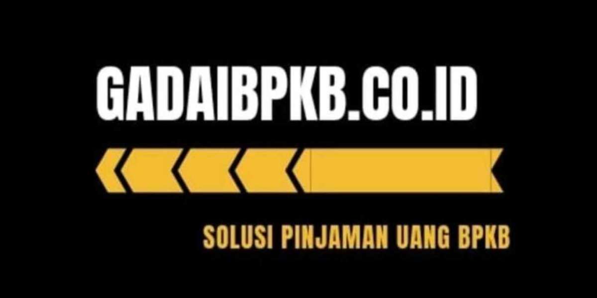 Gadai BPKB: Solusi Keuangan Cepat dan Aman