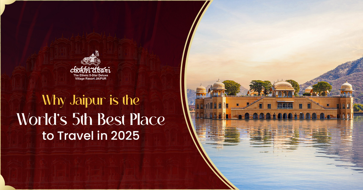 Why Jaipur is the World's 5th Best Place to Travel in 2025