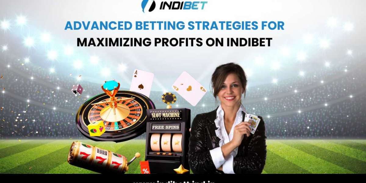 Advanced Betting Strategies for Maximizing Profits on Indibet