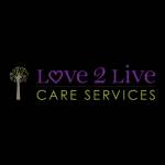 Love 2 Live Home Care Services