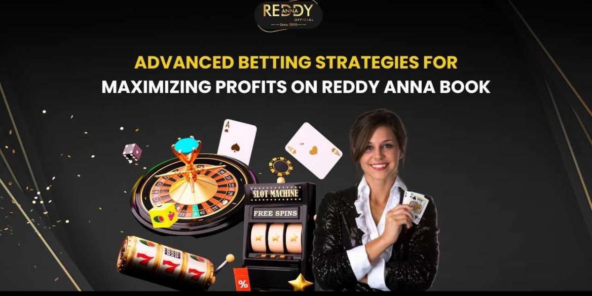 Advanced Betting Strategies for Maximizing Profits on Reddy Anna Book