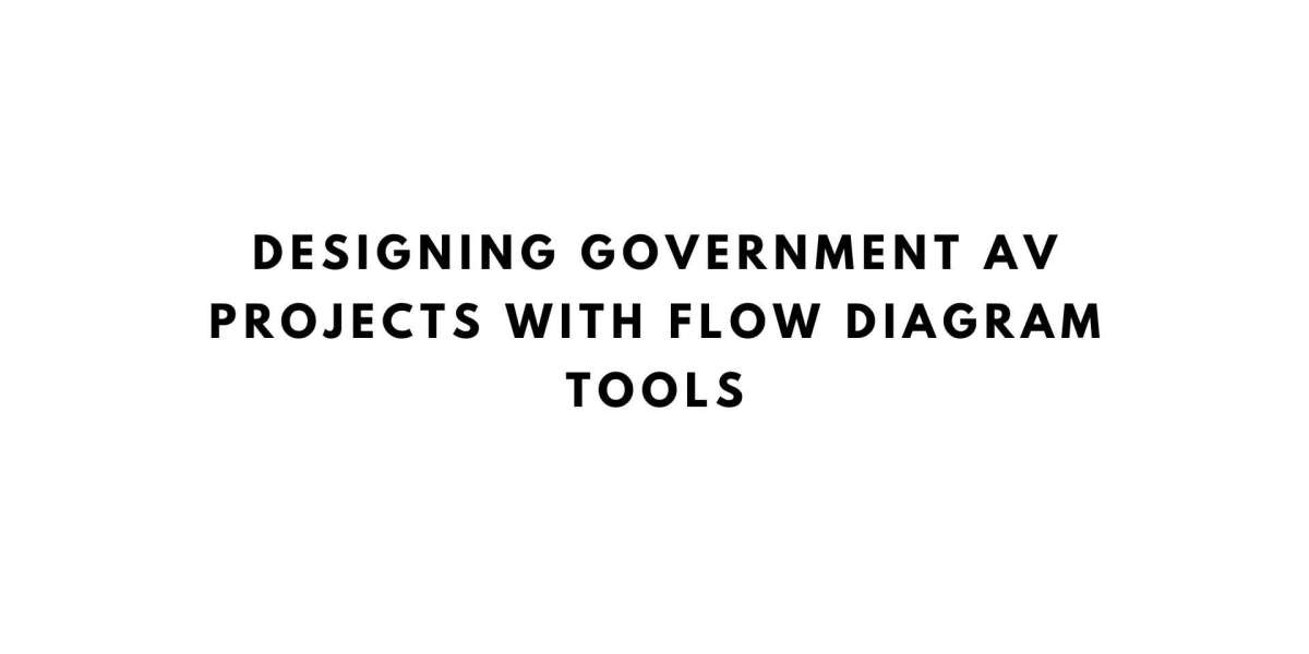 Designing Government AV Projects with Flow Diagram Tools
