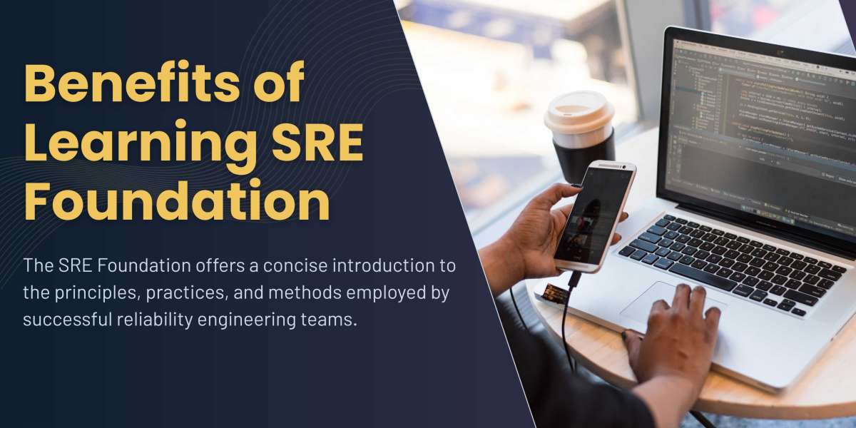 Benefits of Learning SRE Foundation