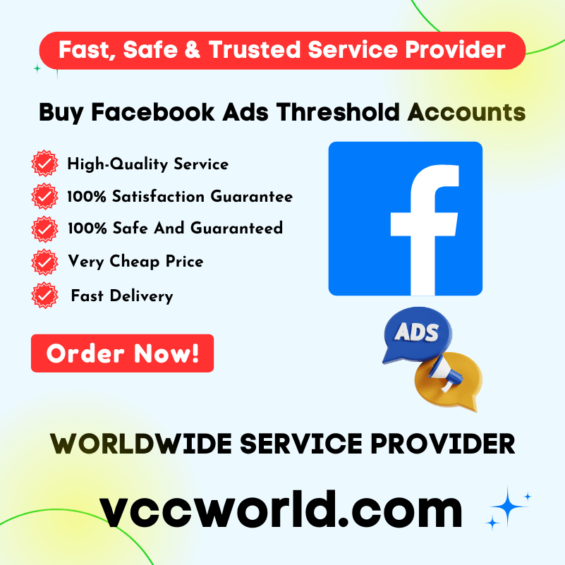 Buy Facebook Ads Threshold Accounts | Best Method 2025