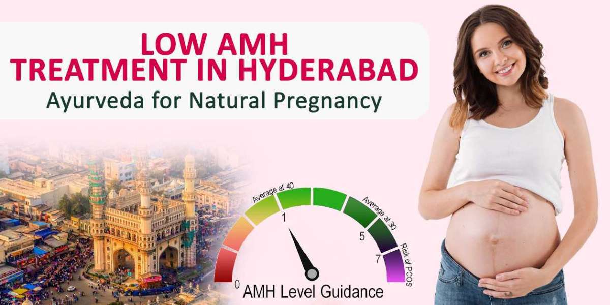 Low AMH Treatment in Hyderabad | Ayurvedic Approach for Natural Pregnancy