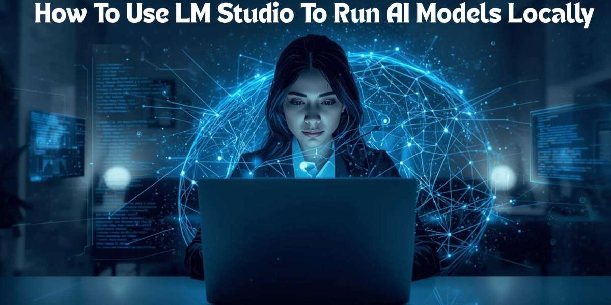 How to Use LM Studio to Run AI Models Locally