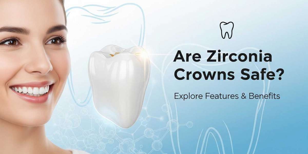 Are Zirconia Crowns Safe? Explore Features & Benefits